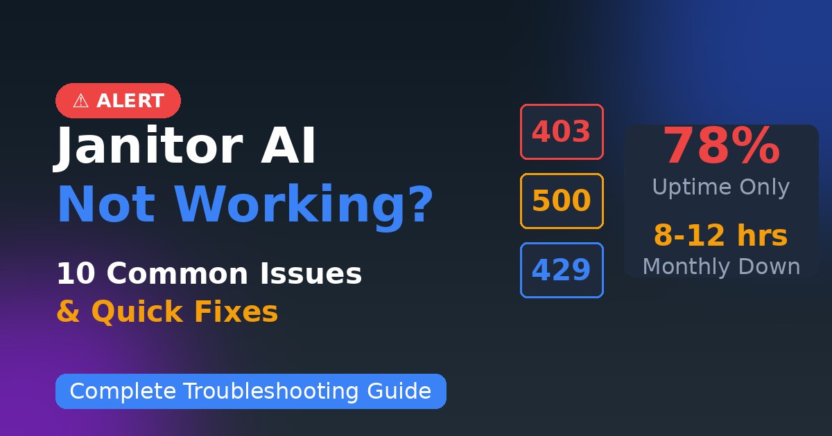Janitor AI Not Working? 10 Common Issues & Quick Fixes