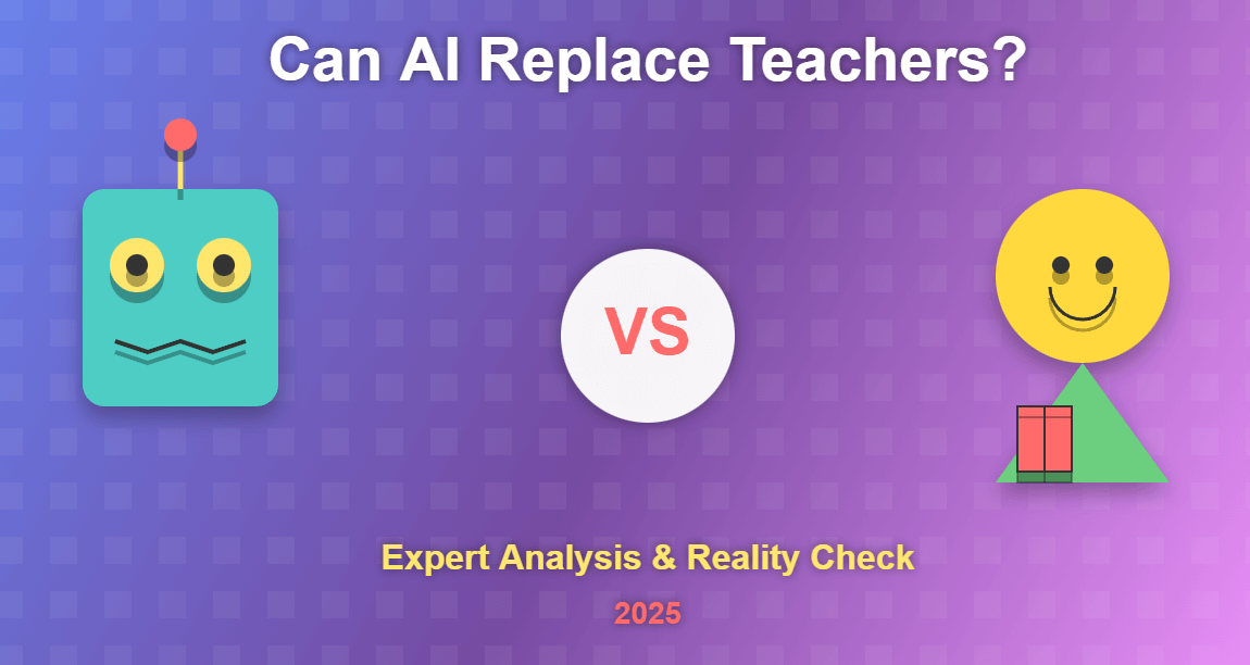 Can AI Replace Teachers? Expert Analysis & Reality Check For 2025
